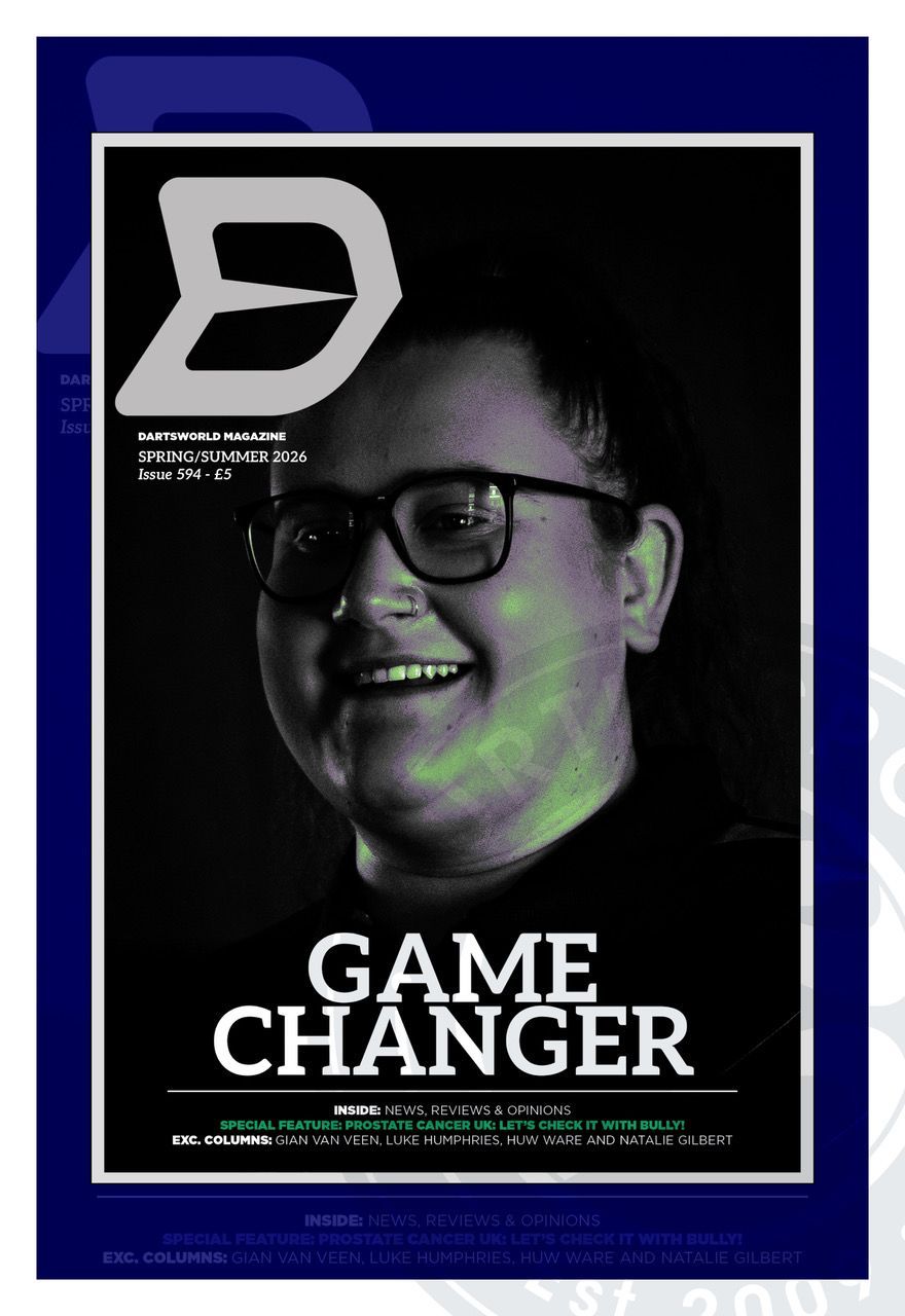 Darts World Magazine 594 - Spring/Summer 2026 Darts World Magazine 594 - Spring/Summer 2026