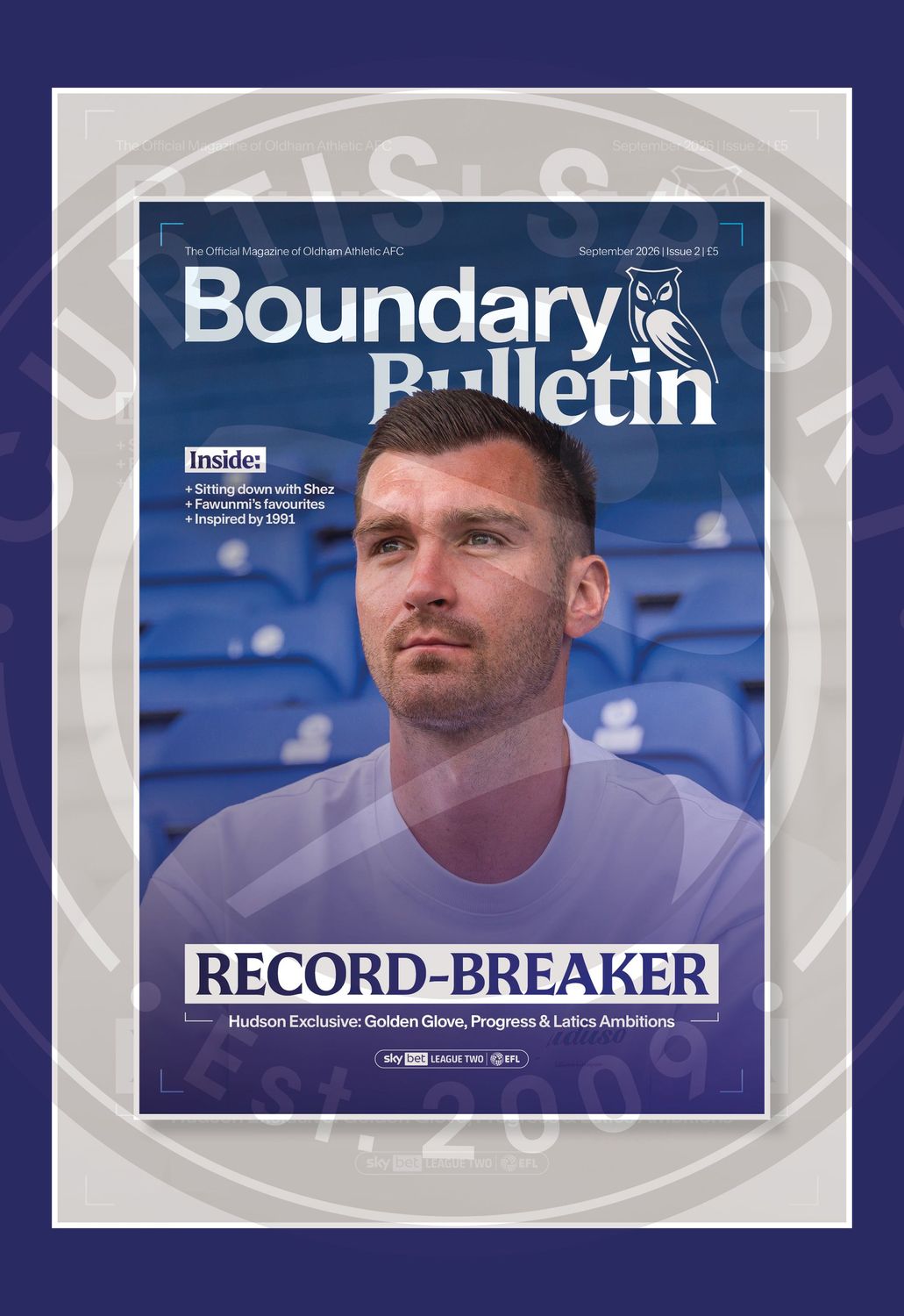 Official Oldham Athletic FC Magazine 2026/27 - Issue 2 Official Oldham Athletic FC Magazine 2026/27 - Issue 2