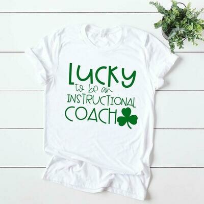 Lucky to be an Instructional Coach Tee - White