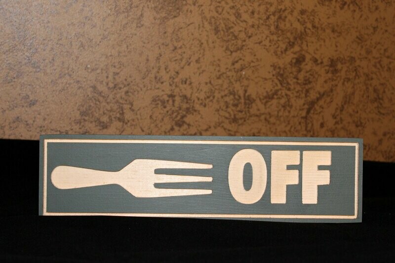 Fork Off Wooden Sign