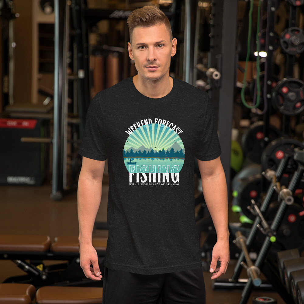 Weekend Forecast Fishing with a High Chance of Drinking Unisex T-Shirt 