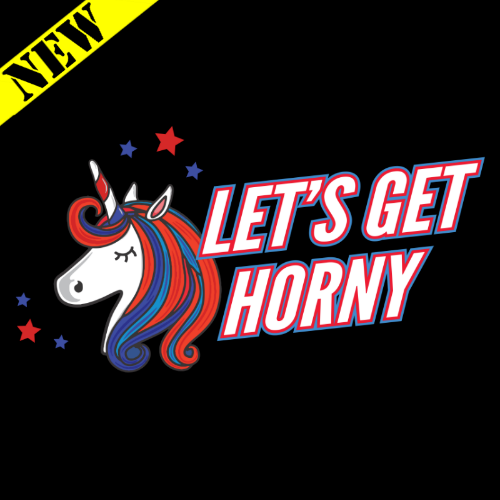 T-Shirt - Let's Get Horny
