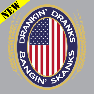 T-Shirt - Drinkin' Dranks and Bangin' Skanks