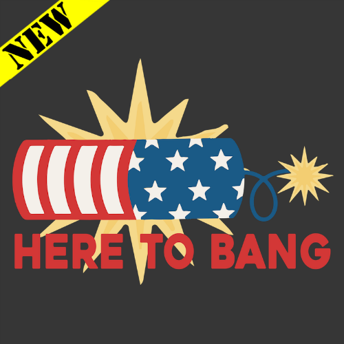 T-Shirt - Here To Bang