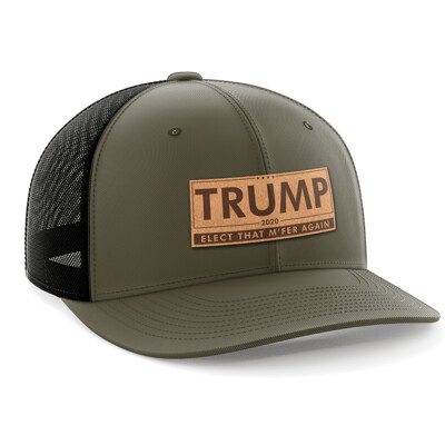Hat - Leather Patch: Elect That MF'er Again