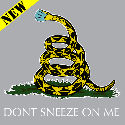 T-Shirt - Dont Sneeze On Me