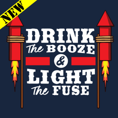 Tank Top - Drink the Booze & Light the Fuse