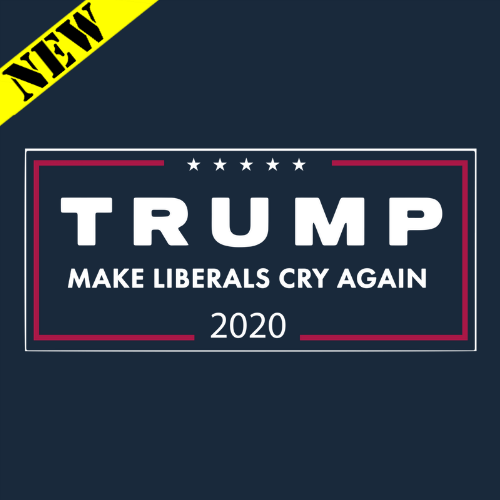 T-Shirt - Trump 2020: Make Liberals Cry Again
