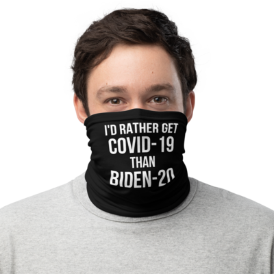 Face Mask - I'd Rather Get Covid Than Biden