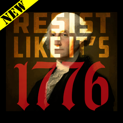 Resist like it's 1776 Patriotic shirt design