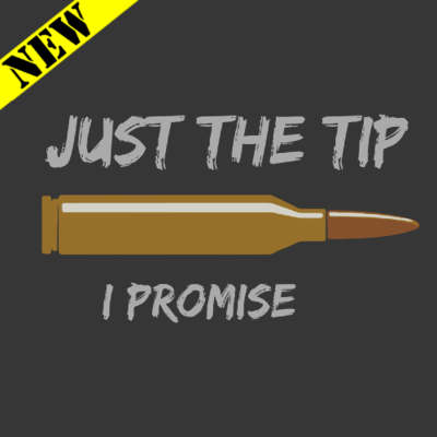 T-Shirt - Just the Tip, I Promise