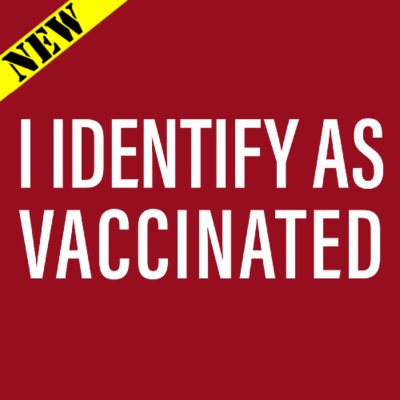 T-Shirt - I Identify As Vaccinated