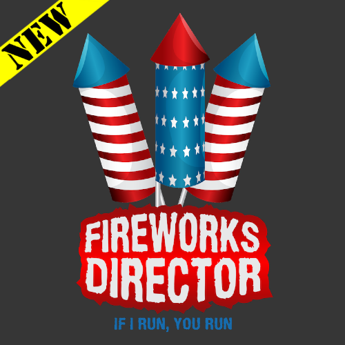 T-Shirt - Fireworks Director