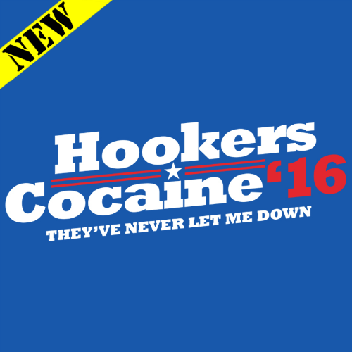 T-Shirt - Hookers Cocaine '16