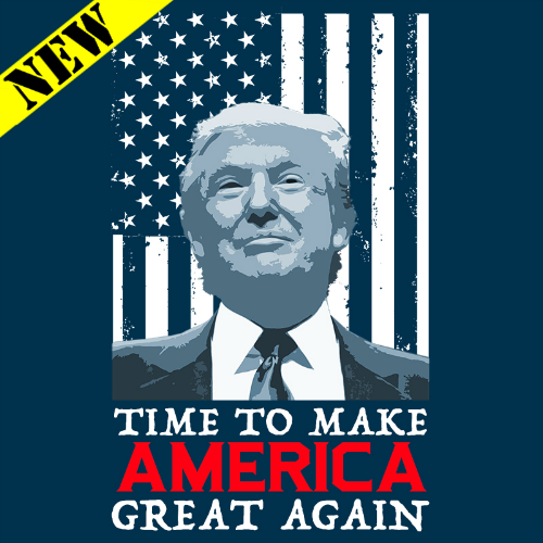 $10 T-Shirt - Time To Make America Great Again