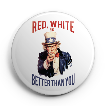 Button - Red, White and Better Than You