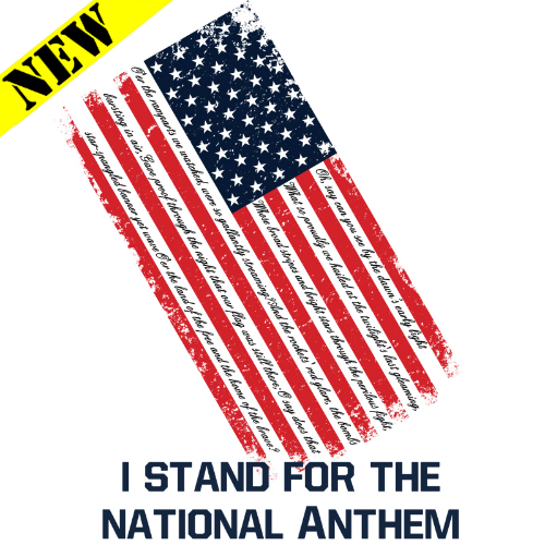 T-Shirt - I Stand For the National Anthem