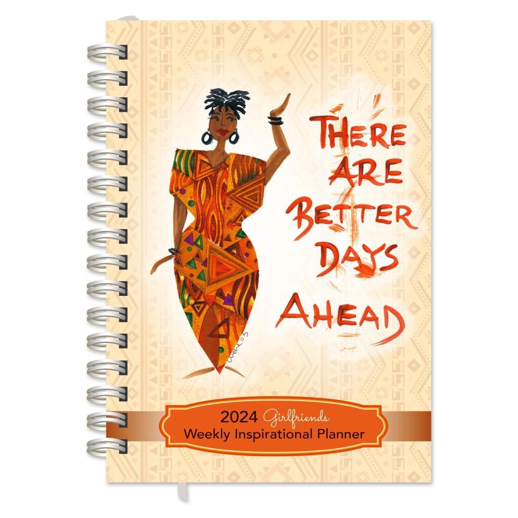 There Are Better Days Ahead 2024 Weekly Inspirational Planner