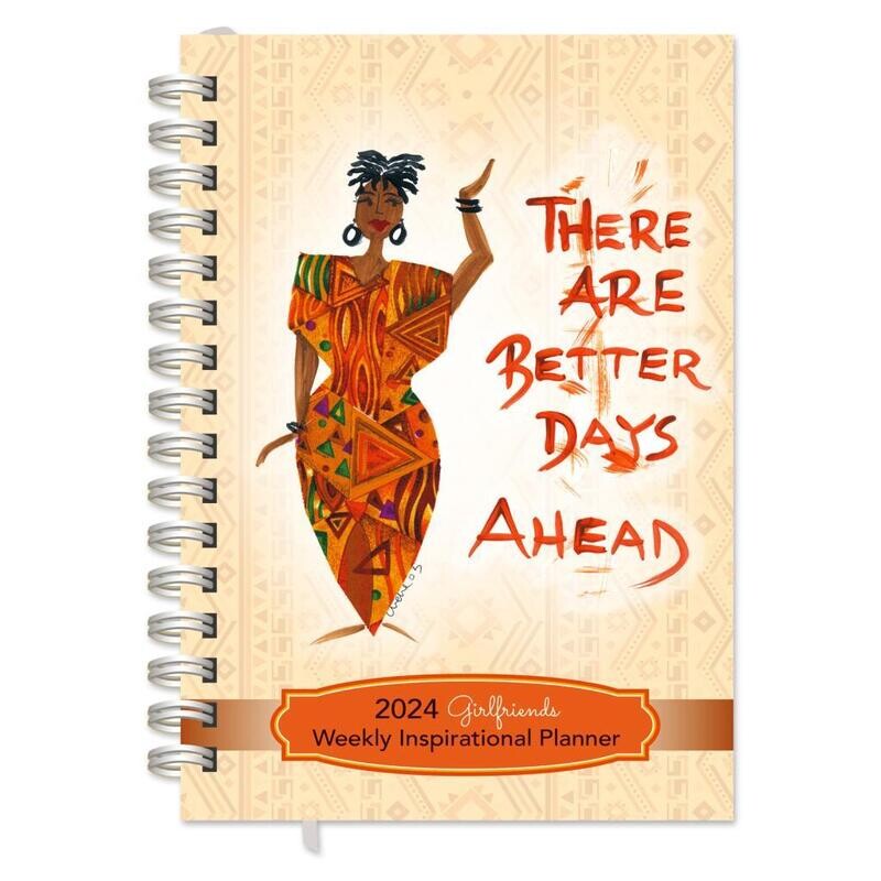There Are Better Days Ahead 2024 Weekly Inspirational Planner