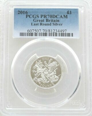 2016 Last Round Pound £1 Silver Proof Coin PCGS PR70 DCAM
