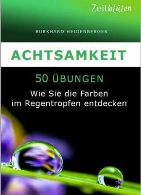 Achtsamkeit - im Urlaub genauso wie im Leben