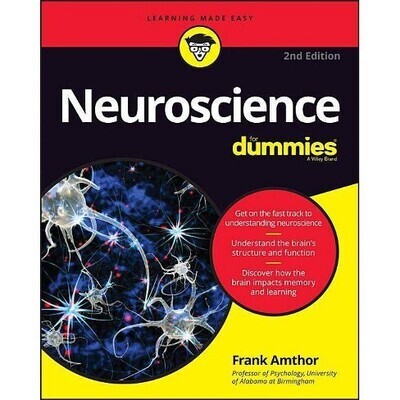 "Neuroscience For Dummies" by Frank Amthor