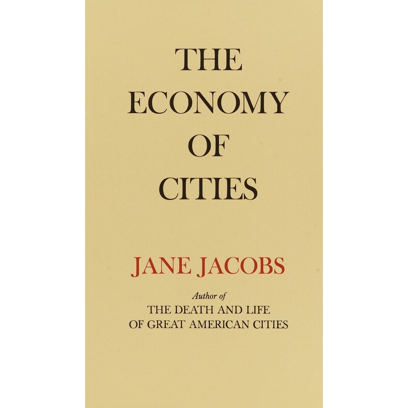 &quot;The Economy of Cities&quot; by Jane Jacobs