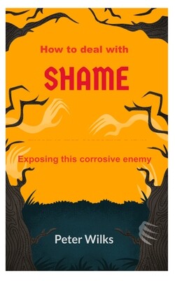 SHAME - Exposing This Corrosive Enemy