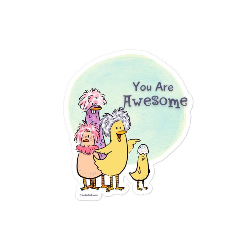 Francie Chick Sticker You Are Awesome! KissCut