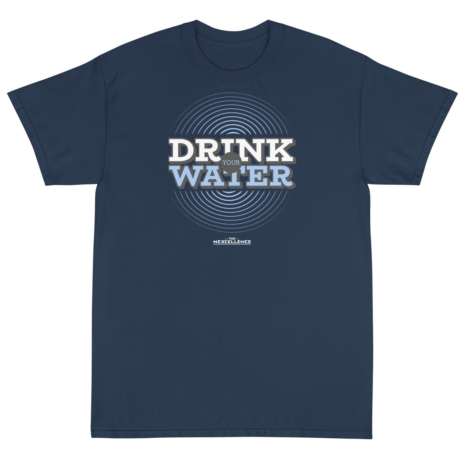 Drink Your Water Short Sleeve T-Shirt