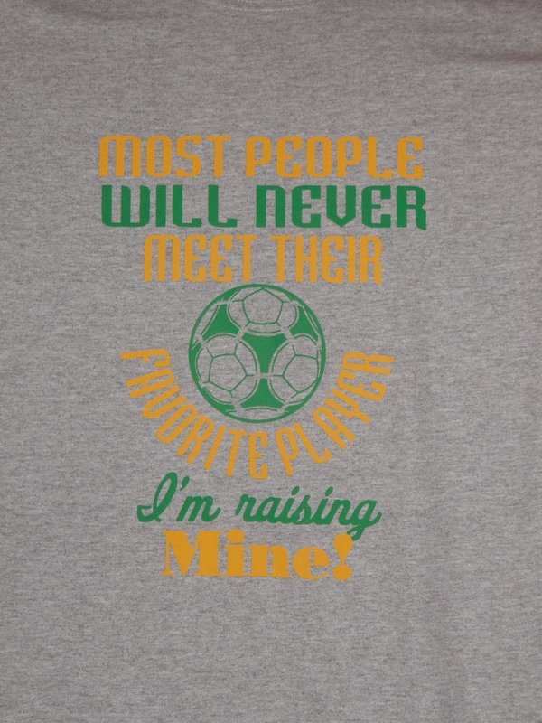 &quot;Raising my Favorite Player&quot; Soccer Sport Grey T-Shirt