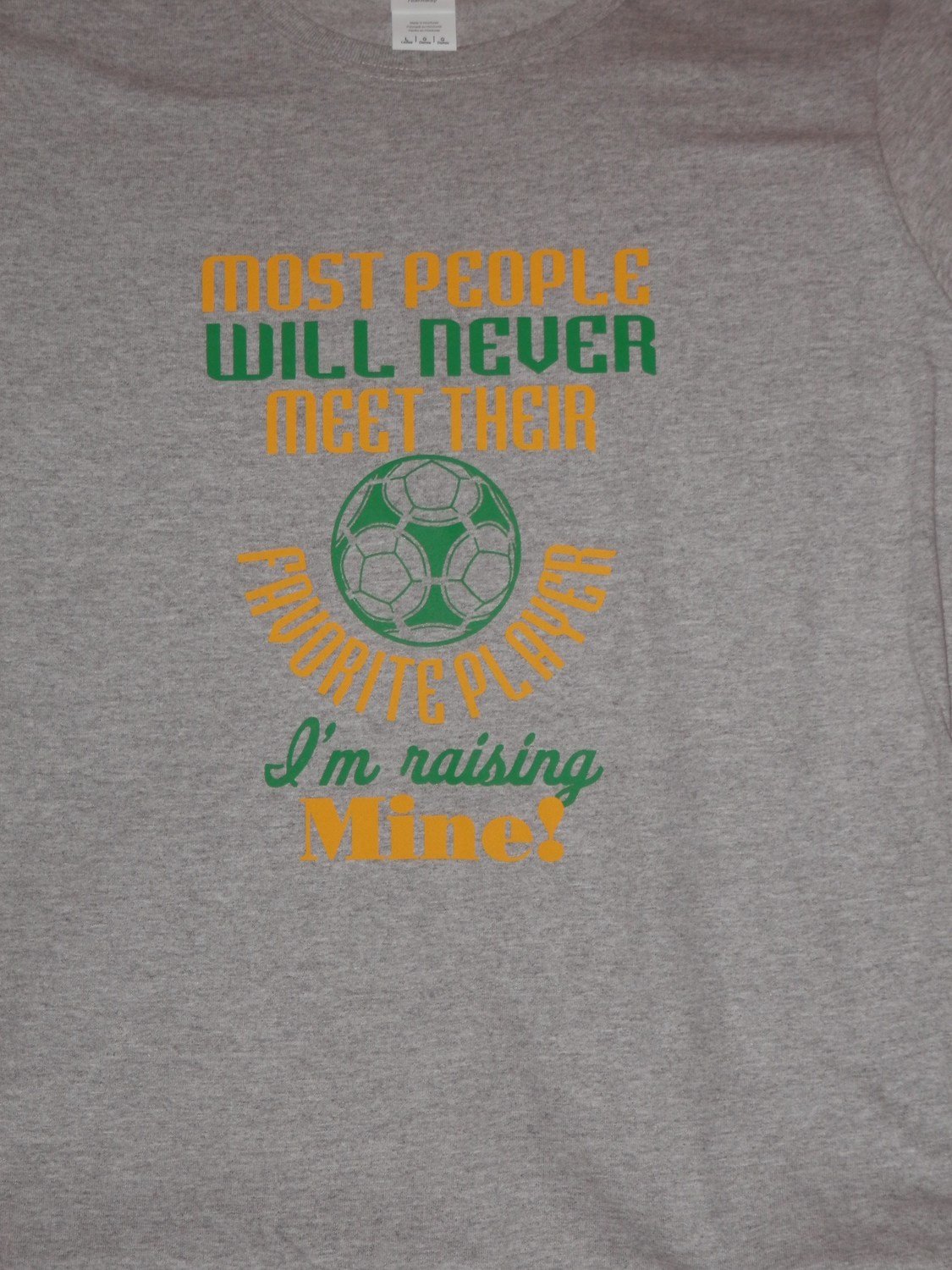 Raising My Favorite Player (Soccer) Sport Grey T-Shirts (Screenprinted)