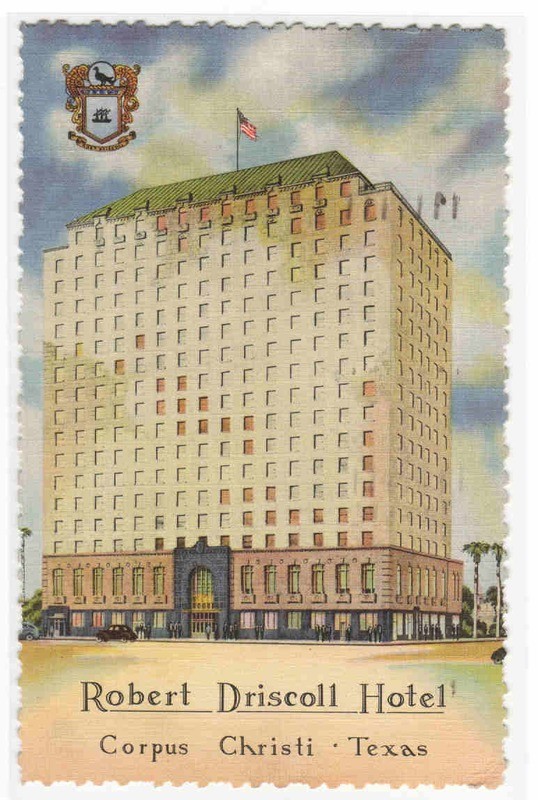 Robert Driscoll Hotel Corpus Christi Texas 1943 linen postcard