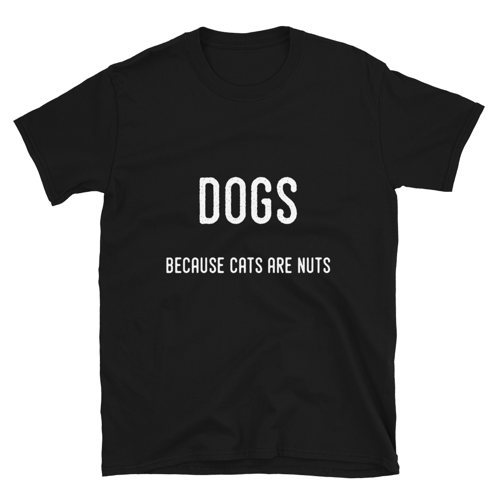 Dogs because cats are nuts black