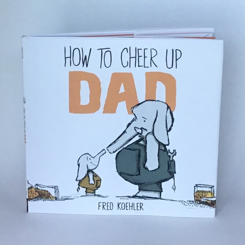 Signed copy of HOW TO CHEER UP DAD - free US shipping