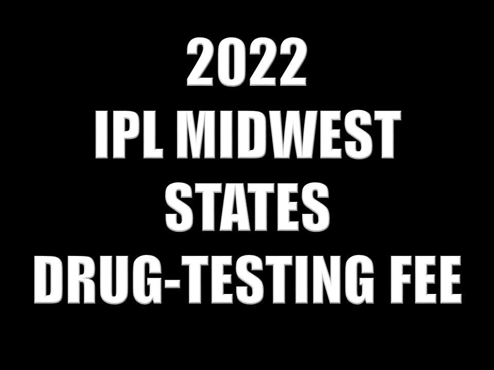 2022 IPL MIDWEST STATES DRUG-TESTING FEE
