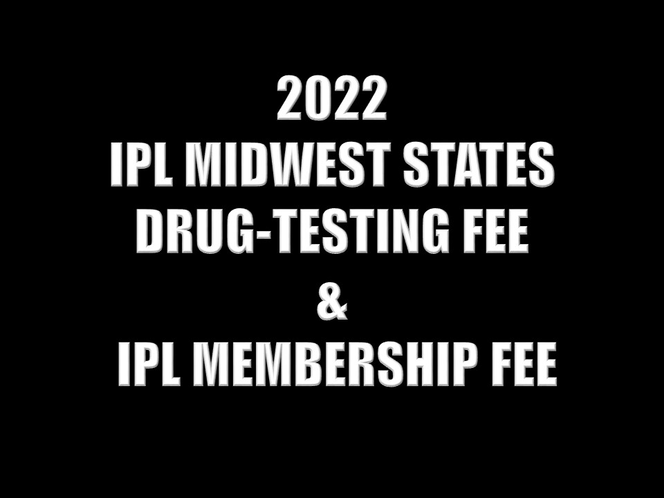 2022 IPL MIDWEST STATES DRUG-TESTING & MEMEBERSHIP FEES