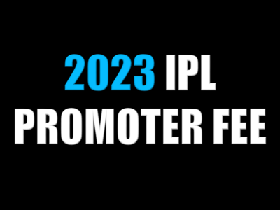 2023 IPL PROMOTER FEE
