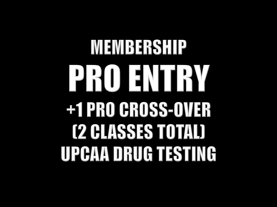 WESTCOASTPRO/AM2022 - ANNUAL MEMBERSHIP + PROFESSIONAL ENTRY + ONE PROFESSIONAL CROSSOVER CLASS | DRUG TESTING