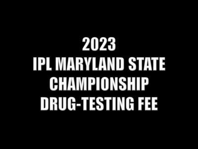 2023 IPL MARYLAND STATE CHAMPIONSHIP DRUG-TESTING FEE