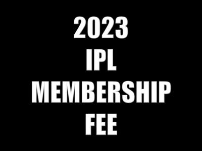 2023 IPL MEMEBERSHIP FEE