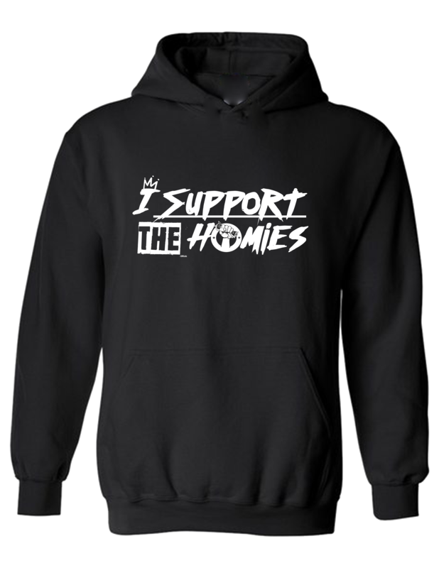 I Support The Homies Hoodie