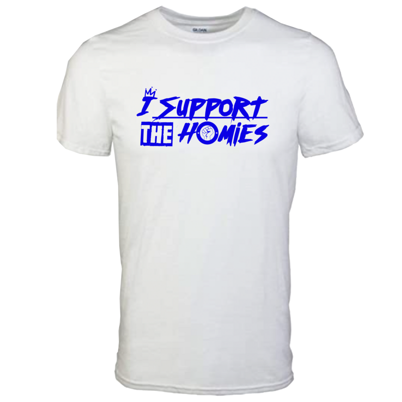 I SUPPORT THE HOMIES T-Shirt