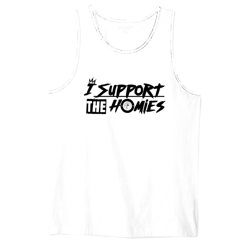 I Support The Homies Tank I Support The Homies Tank