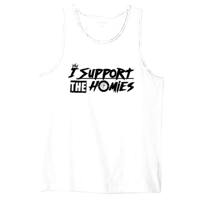 I Support The Homies Tank I Support The Homies Tank
