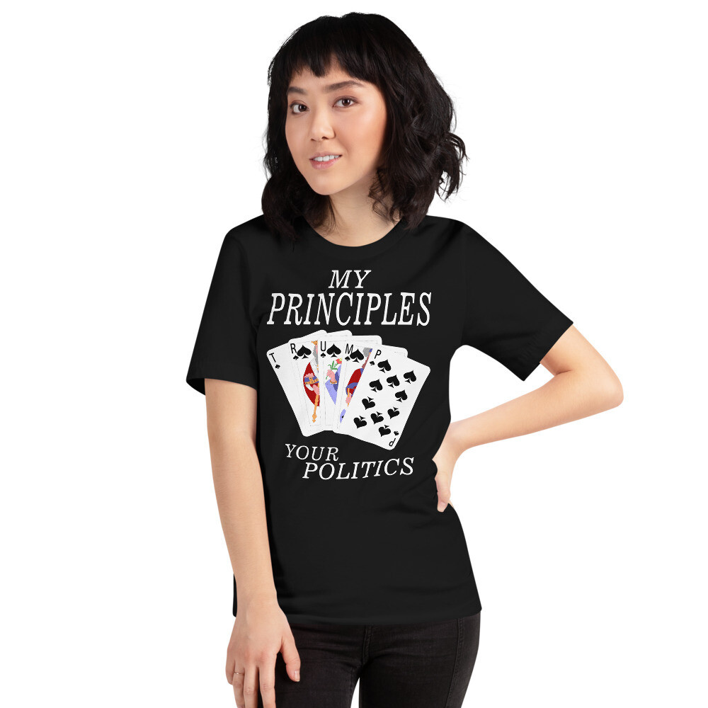 My Principles TRUMP Your Politics Short-Sleeve Unisex T-Shirt
