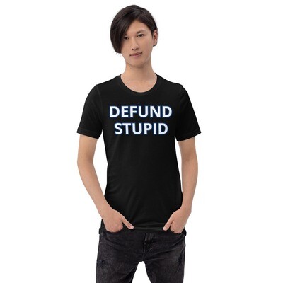 Refund Stupid Short-Sleeve Unisex T-Shirt