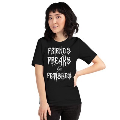 Friends, Freaks & Fetishes Short-Sleeve Unisex T-Shirt
