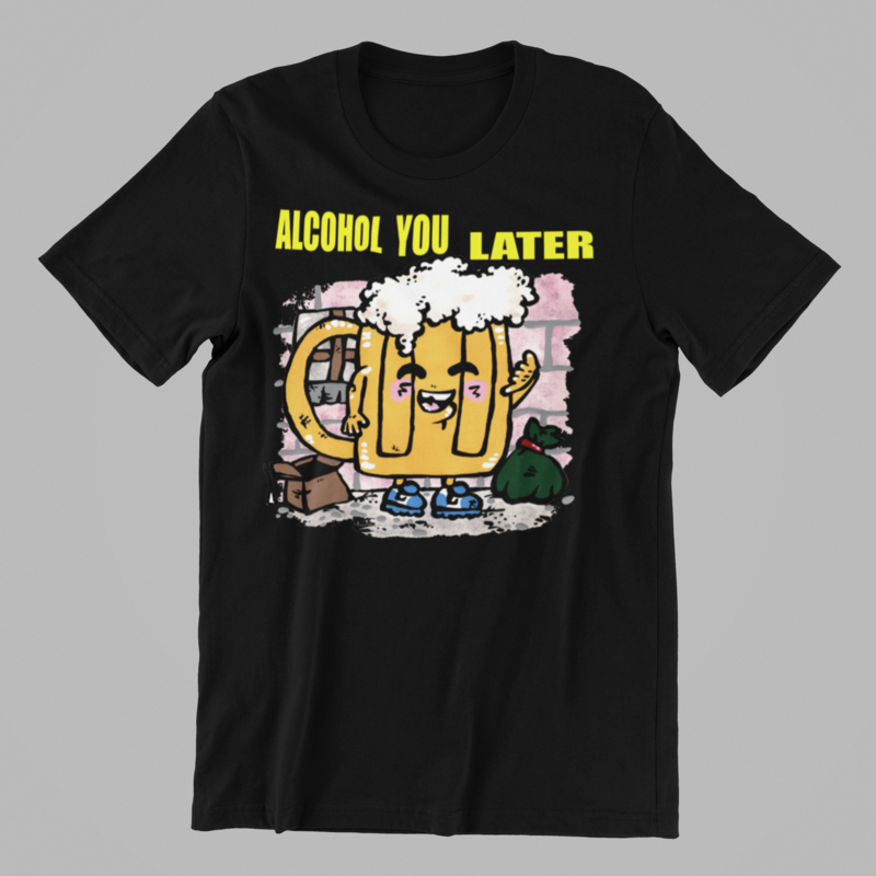 Alcohol You Later