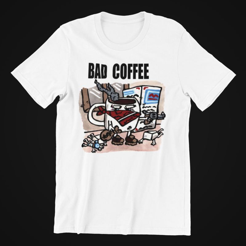 Bad Coffee